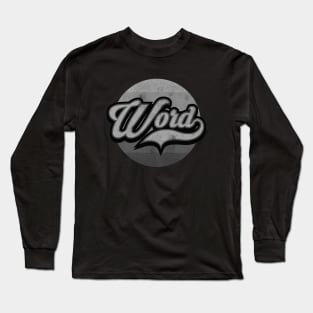 Word Up BW Long Sleeve T-Shirt